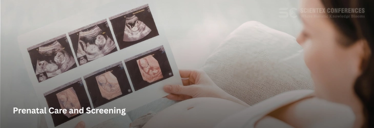 Prenatal Care and Screening